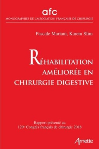 Réhabilitation améliorée en chirurgie digestive. Rapport présenté au 120e Congrès français de chirur