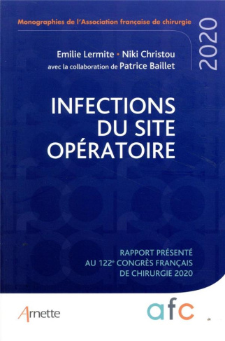 Infection du site opératoire. Rapport présenté au 122e Congrès français de chirurgie