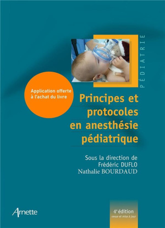 Principes et protocoles en anesthésie pédiatrique. 4e édition