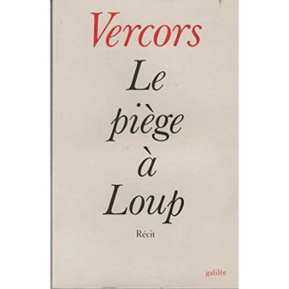 Le Piège à loup. Récit