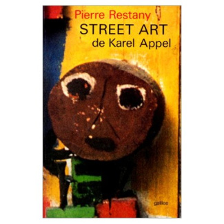 Street art. Le second souffle de Karel Appel