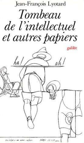 Tombeau de l'intellectuel et autres papiers