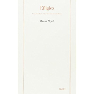 Effigies. La notion d'art et les fins de la ressemblance