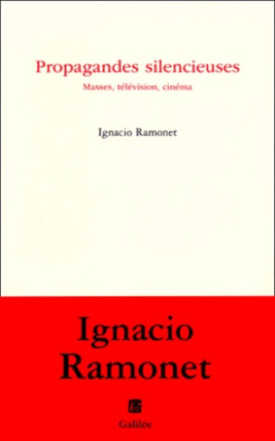 Propagandes silencieuses. Masses, télévision, cinéma