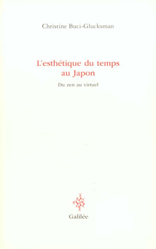L'esthétique du temps au Japon. Du zen au virtuel