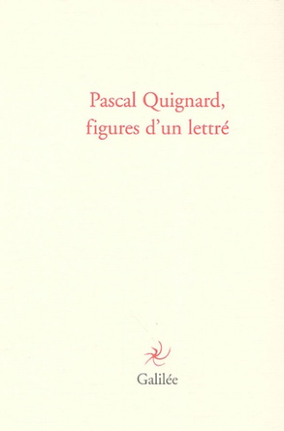 Pascal Guignard, figures d'un lettré