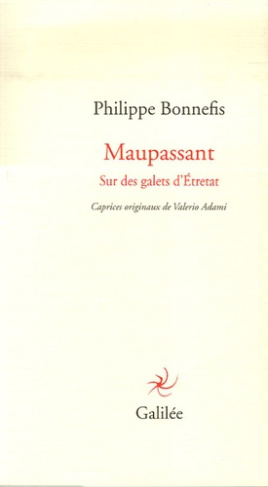 Maupassant. Sur des galets d'Etretat