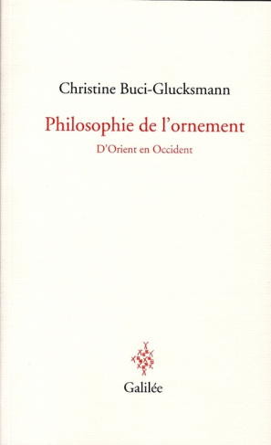 Philosophie de l'ornement. D'Orient en Occident