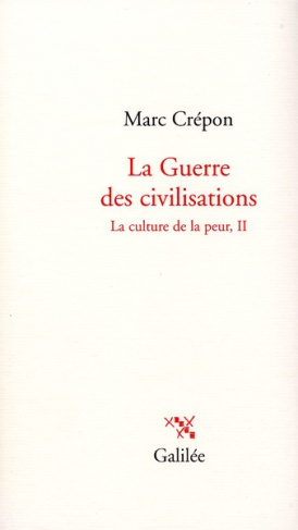 La guerre des civilisations. La culture de la peur, Tome 2