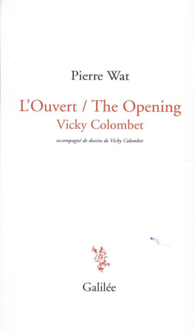 L'Ouvert / The Opening. Edition bilingue français-anglais