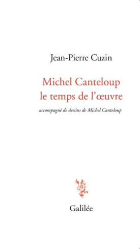 Michel Canteloup. Le temps de l'oeuvre