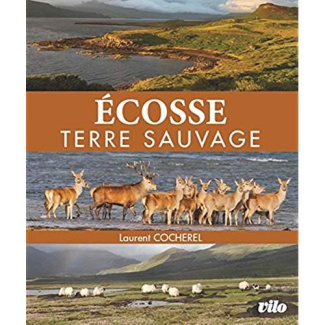 Ecosse. La quête du sauvage