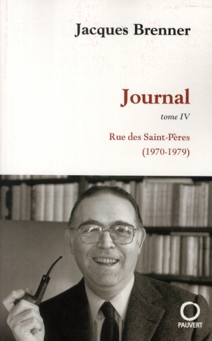 Journal Tome 4 : Rue des Saints-Pères (1970-1979)