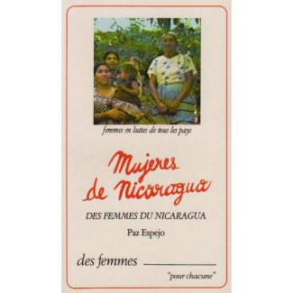 DES FEMMES DU NICARAGUA - LES FEMMES AU COMBAT ET DANS LA RECONSTRUCTION NATIONALE