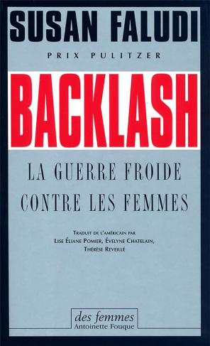 Backlash. La guerre froide contre les femmes