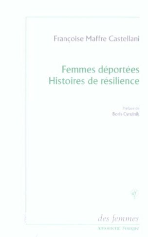 Femmes déportées Histoires de résilience