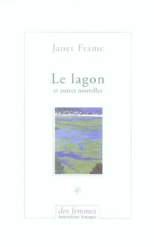 Le lagon. Et autres nouvelles