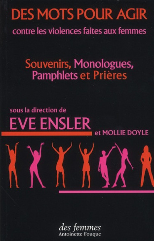 Des mots pour agir. Contre les violences faites aux femmes : souvenirs, monologues, pamphlets et pri