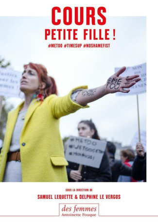 Cours petite fille ! #metoo #timesup #noshamefist