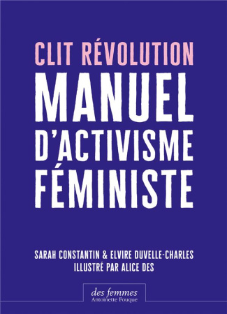 Clit Révolution. Manuel d'activisme féministe