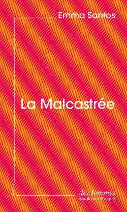 La Malcastrée