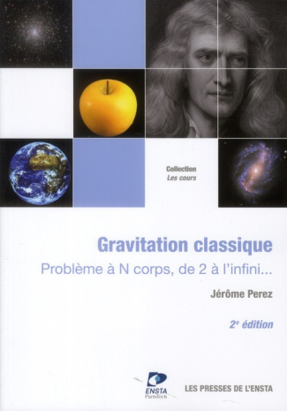 Gravitation classique. Problème à N corps, de 2 à l'infini... 2e édition