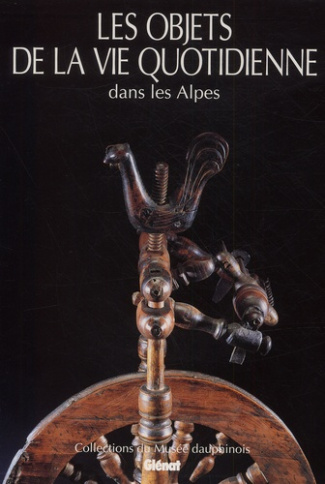 Les objets de la vie quotidienne dans les Alpes