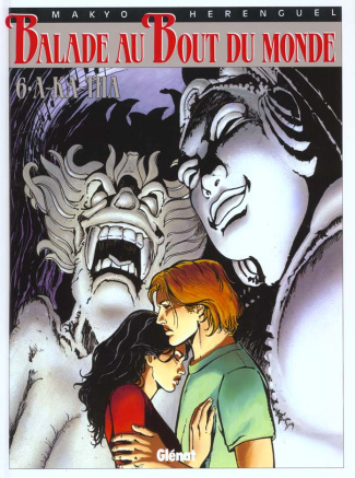 Balade au Bout du monde Tome 6 : A-Ka-Tha