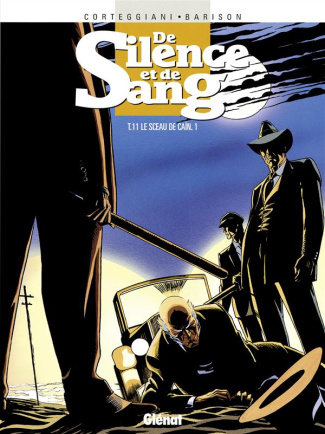 De Silence et de Sang Tome 11 : Le sceau de Caïn. 1ère partie