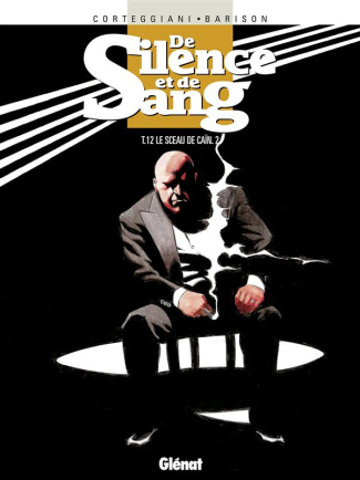 De Silence et de Sang Tome 12 : Le sceau de Caïn. Volume 2