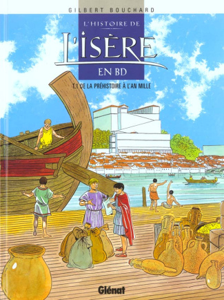 L'histoire de l'Isère en BD Tome 1 : De la préhistoire à l'an mille