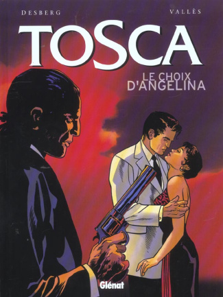 Tosca Tome 2 : Le choix d'Angelina