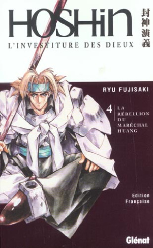 Hoshin, l'investiture des dieux Tome 4 : La rébellion du maréchal Huang