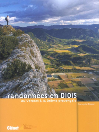 RANDONNEES EN DIOIS - DU VERCORS A LA DROME PROVENCALE