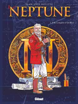 Le Neptune Tome 1 : A la conquête d'un rêve