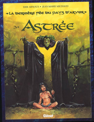 La dernière fée du pays d'Arvor Tome 3 : Astrée
