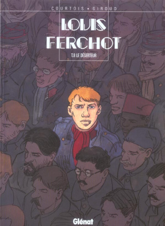 Louis Ferchot Tome 8 : Le déserteur