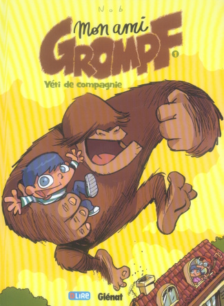 Mon Ami Grompf Tome 1 : Yéti de compagnie