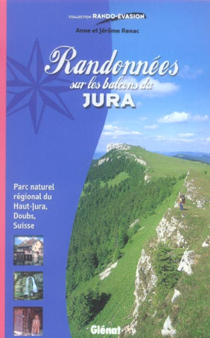 Randonnées sur les balcons du Jura. Parc naturel régional du Haut-Jura, Doubs, Suisse