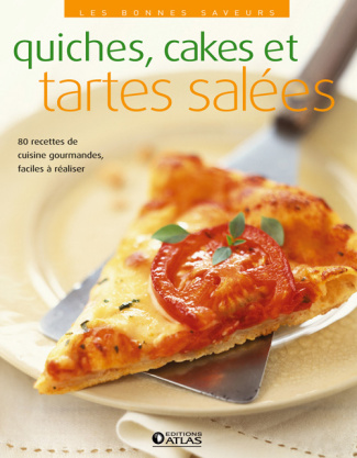 Quiches, cakes et tartes salées
