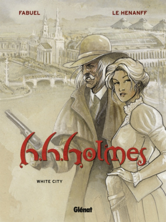 H.H.Holmes Tome 2 : White City