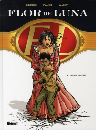 Flor de Luna Tome 2 : La Finca Don Diego