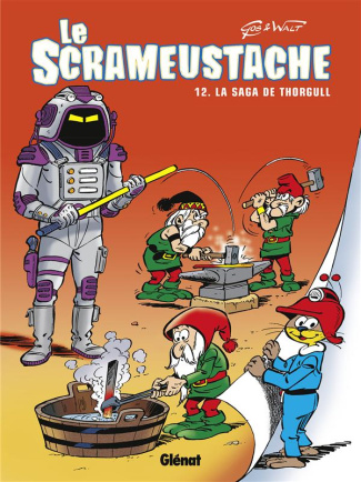 Le Scrameustache Tome 12 : La saga de Thorgull