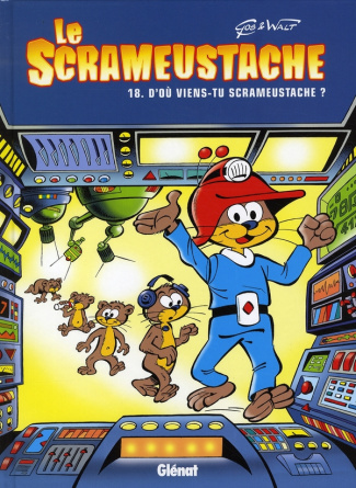 Le Scrameustache Tome 18 : D'où viens-tu, Scrameustache ?