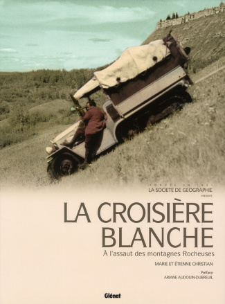 La croisière blanche. A l'assaut des montagnes rocheuses