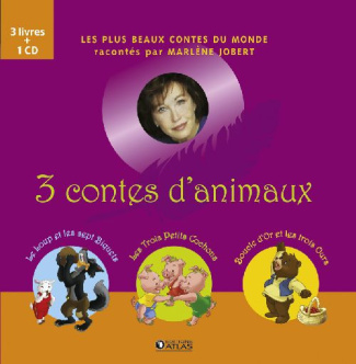 3 contes d'animaux 3 livres plus 1 CD. Le Loup et les sept Biquets ; Les Trois Petits Cochons ; Bouc