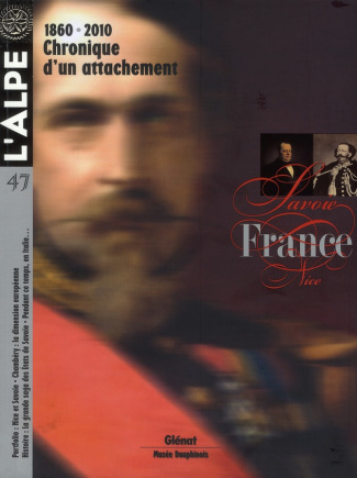 L'Alpe N° 47, Hiver 2010 : 1860-2010 Chronique d'un attachement