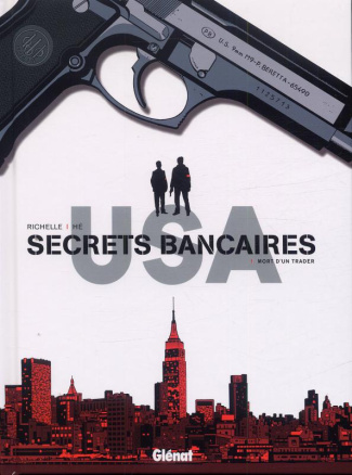 Secrets bancaires USA Tome 1 : Mort d'un trader