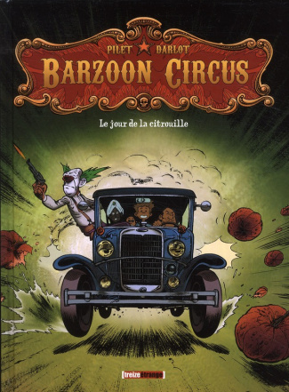 Barzoon Circus Tome 1 : Le jour de la citrouille