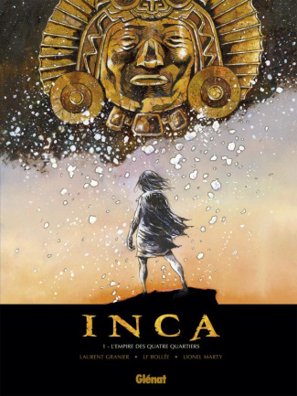 Inca Tome 1 : L'empire des quatre quartiers